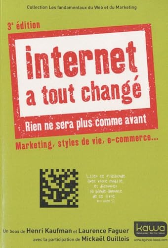 Internet a tout changé - Rien ne sera plus comme avant - Marketing, styles de vie, e-commerce... 3e