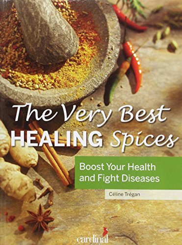 The Very Best Healing Spices