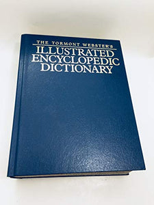 Tormont Websters Illustrated Encyclopedia Dictionary Edition: First 