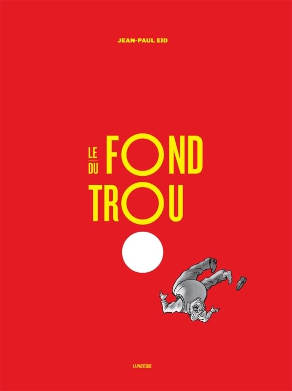 Le fond du trou: Une aventure de Jérôme Bigras