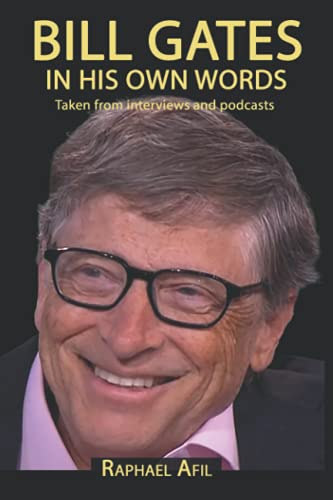 BILL GATES - In His Own Words