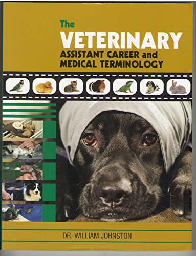 The Veterinary Assistant Career and Medical Terminology