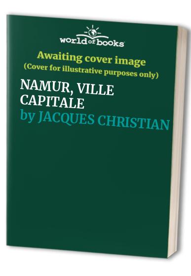 Namur, Ville Capitale