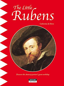 Little Rubens: Discover the Antwerp Painter's Great Workshop! 
