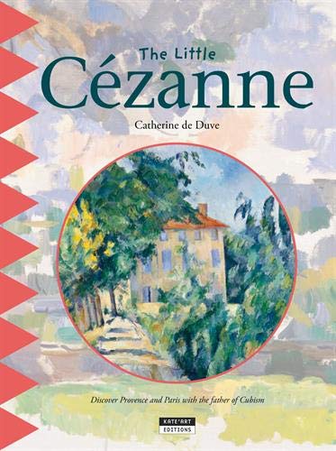 Little Cezanne: Discover Provence and Paris with the Father of Cubism!