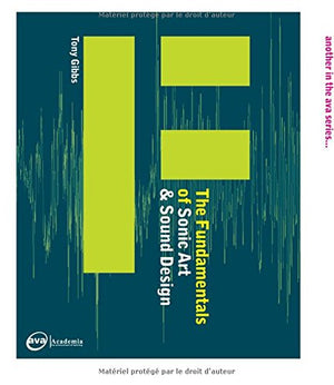 The Fundamentals of Sonic Art and Sound Design