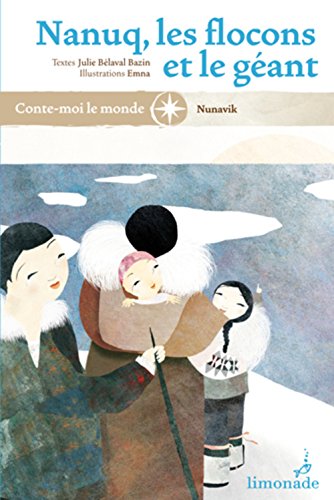 Nanuq, Les Flocons Et Le G'Ant