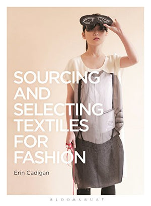 Sourcing and Selecting Textiles for Fashion
