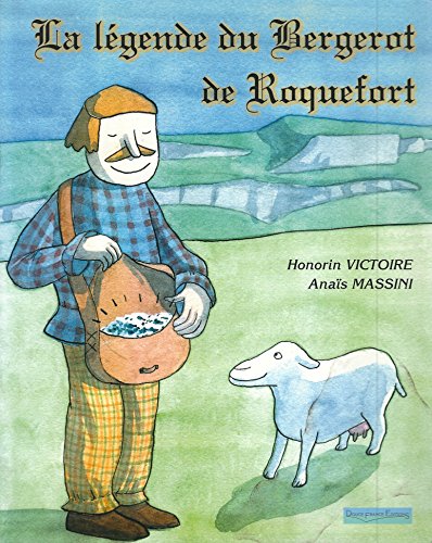 LA LEGENDE DU BERGEROT DE ROQUEFORT