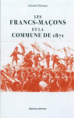Les Francs-Maçons et la Commune de 1871