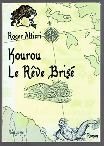 Kourou , le Rêve Brisé