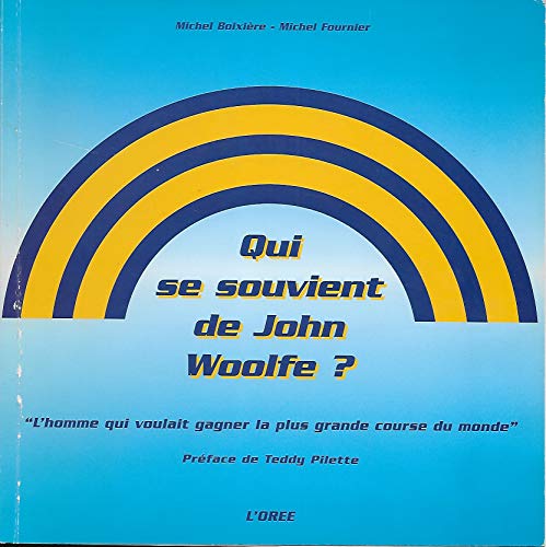 QUI SE SOUVIENT DE JOHN WOOLFE ?