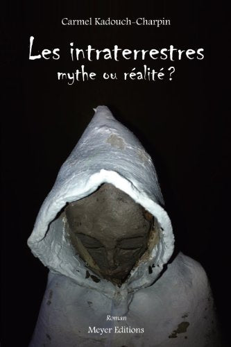 Les intraterrestres, mythe ou réalité?