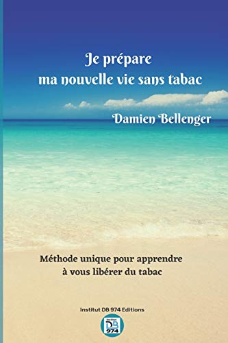 Je prepare ma nouvelle vie sans tabac