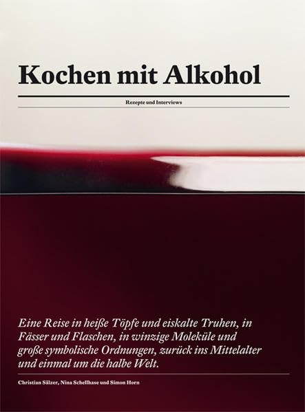Kochen mit Alkohol: Rezepte und Interviews