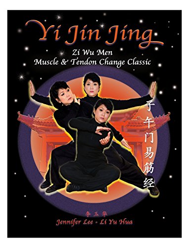 Yi Jin Jing - Zi Wu Men Muscle and Tendon Change Classic