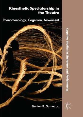 Kinesthetic Spectatorship in the Theatre