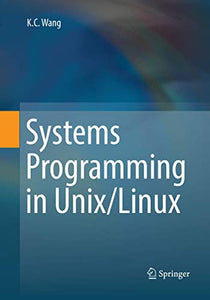 Systems Programming in Unix/Linux 