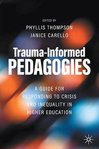 Trauma-Informed Pedagogies 