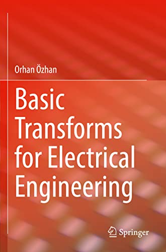 Basic Transforms for Electrical Engineering