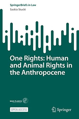 One Rights: Human and Animal Rights in the Anthropocene