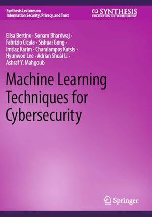 Machine Learning Techniques for Cybersecurity