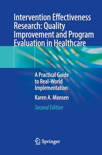 Intervention Effectiveness Research: Quality Improvement and Program Evaluation in Healthcare