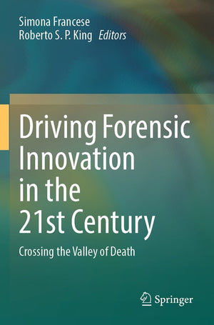 Driving Forensic Innovation in the 21st Century