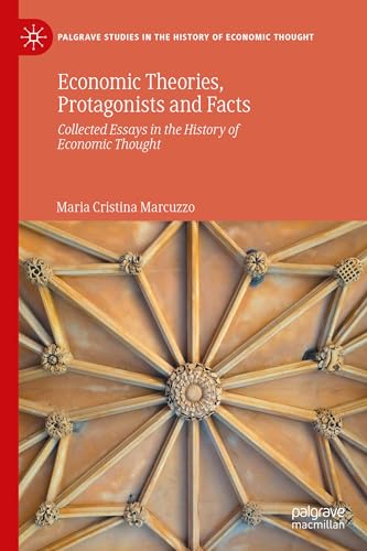 Economic Theories, Protagonists and Facts