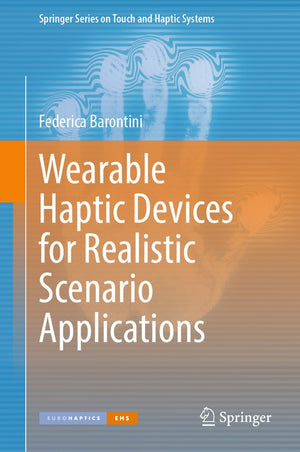 Wearable Haptic Devices for Realistic Scenario Applications