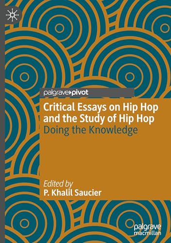 Critical Essays on Hip Hop and the Study of Hip Hop
