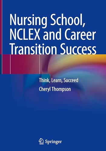 Nursing School, NCLEX and Career Transition Success
