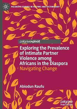 Exploring the Prevalence of Intimate Partner Violence among Africans in the Diaspora