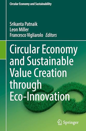 Circular Economy and Sustainable Value Creation through Eco-Innovation
