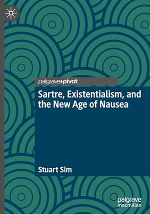 Sartre, Existentialism, and the New Age of Nausea
