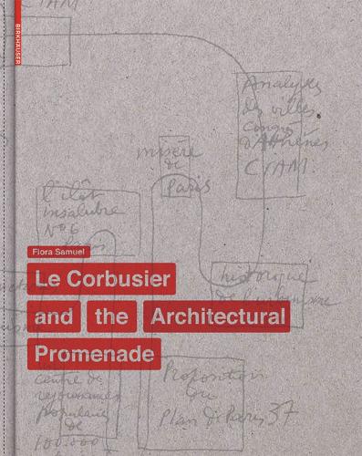 Le Le Corbusier and the Architectural Promenade