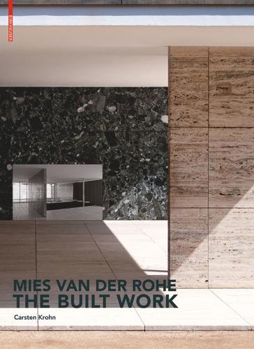 Mies Van Der Rohe  the Built Work