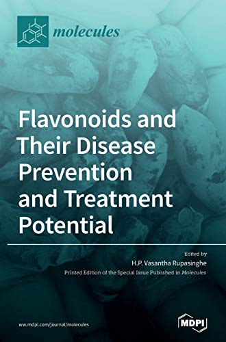 Flavonoids and Their Disease Prevention and Treatment Potential By H P ...