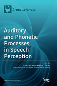Auditory and Phonetic Processes in Speech Perception 