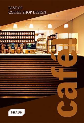 Cafe! Best of Coffee Shop Design