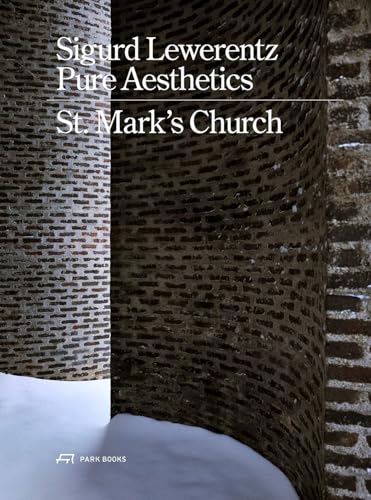 Sigurd Lewerentz  Pure Aesthetics