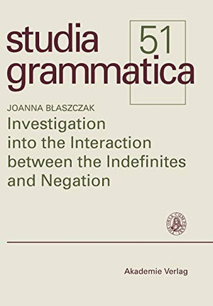 Investigation into the Interaction between the Indefinites and Negation