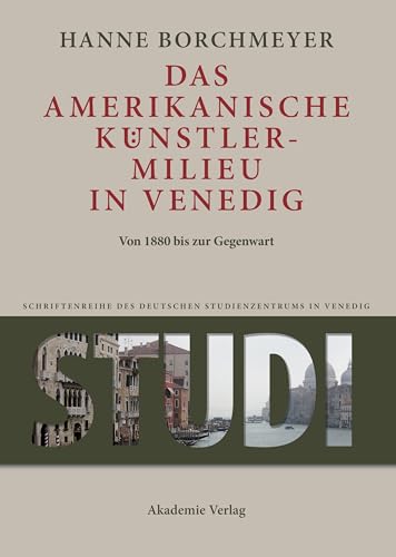 Das amerikanische Knstlermilieu in Venedig