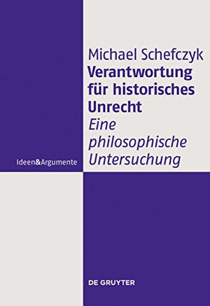 Verantwortung fur historisches Unrecht