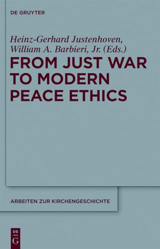 From Just War to Modern Peace Ethics