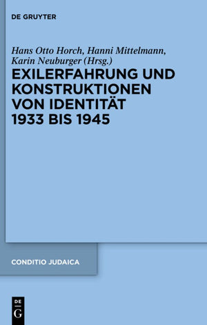 Exilerfahrung und Konstruktionen von Identitat 1933 bis 1945