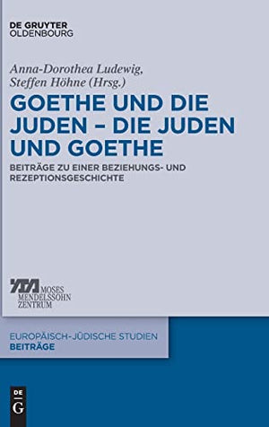 Goethe Und Die Juden - Die Juden Und Goethe