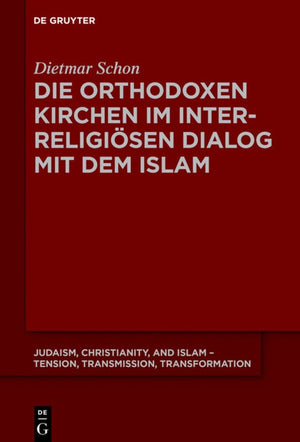 Die orthodoxen Kirchen im interreligiosen Dialog mit dem Islam