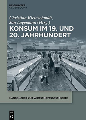 Konsum Im 19. Und 20. Jahrhundert