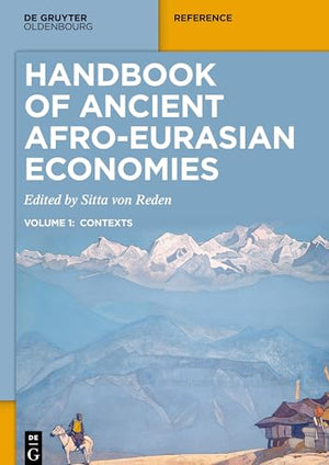 Handbook of Ancient Afro-Eurasian Economies